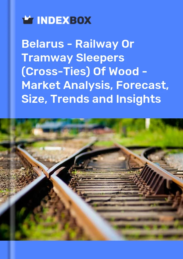 Report Belarus - Railway or Tramway Sleepers (Cross-Ties) of Wood - Market Analysis, Forecast, Size, Trends and Insights for 499$