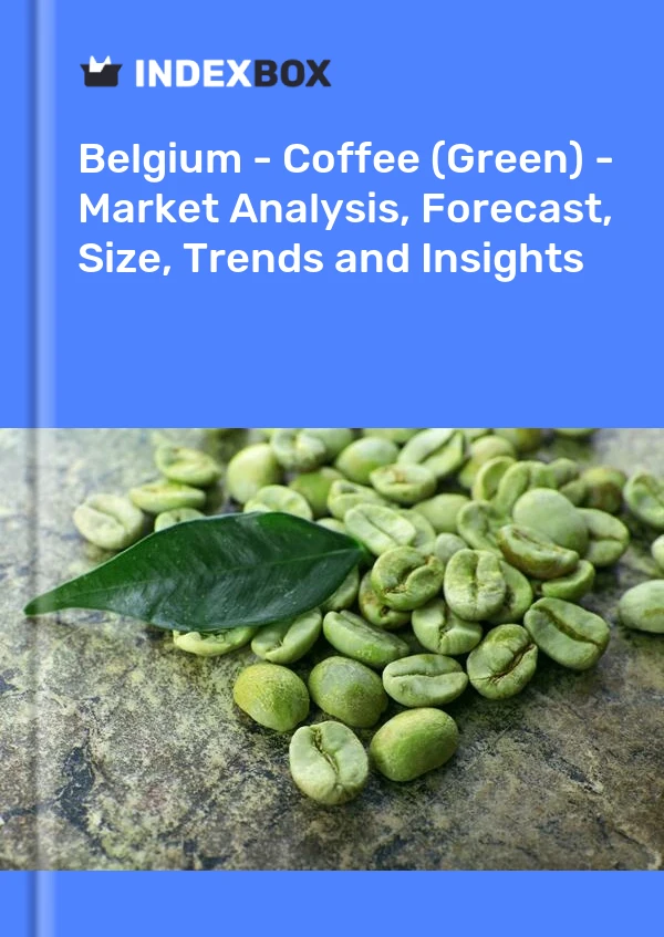Report Belgium - Coffee (Green) - Market Analysis, Forecast, Size, Trends and Insights for 499$