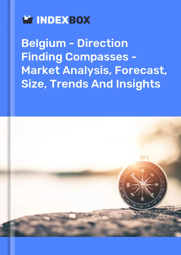 Report Belgium - Direction Finding Compasses - Market Analysis, Forecast, Size, Trends and Insights for 499$