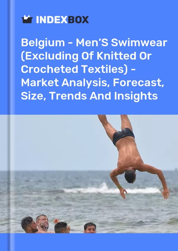 Belgium - Men’S Swimwear (Excluding Of Knitted Or Crocheted Textiles) - Market Analysis, Forecast, Size, Trends And Insights