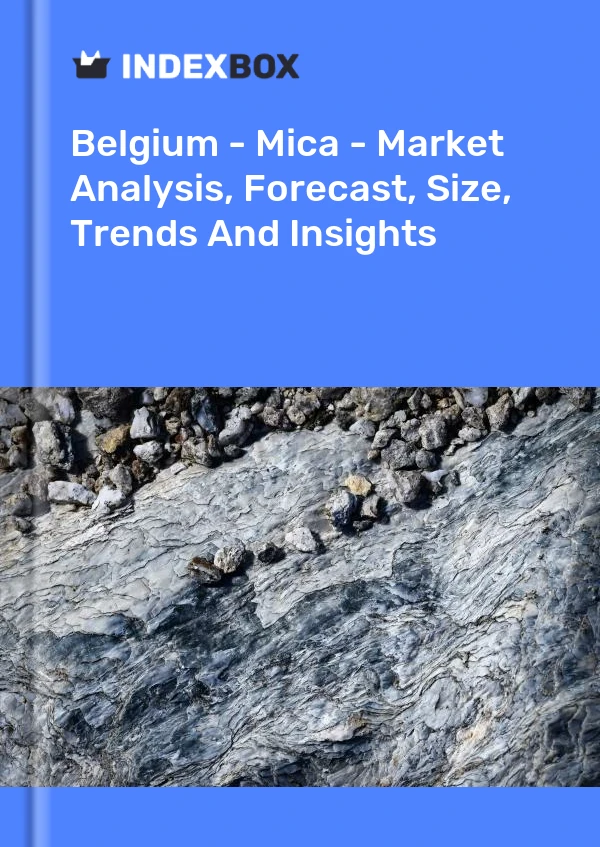Report Belgium - Mica - Market Analysis, Forecast, Size, Trends and Insights for 499$