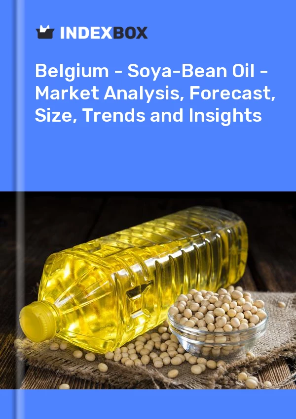 Report Belgium - Soya-Bean Oil - Market Analysis, Forecast, Size, Trends and Insights for 499$
