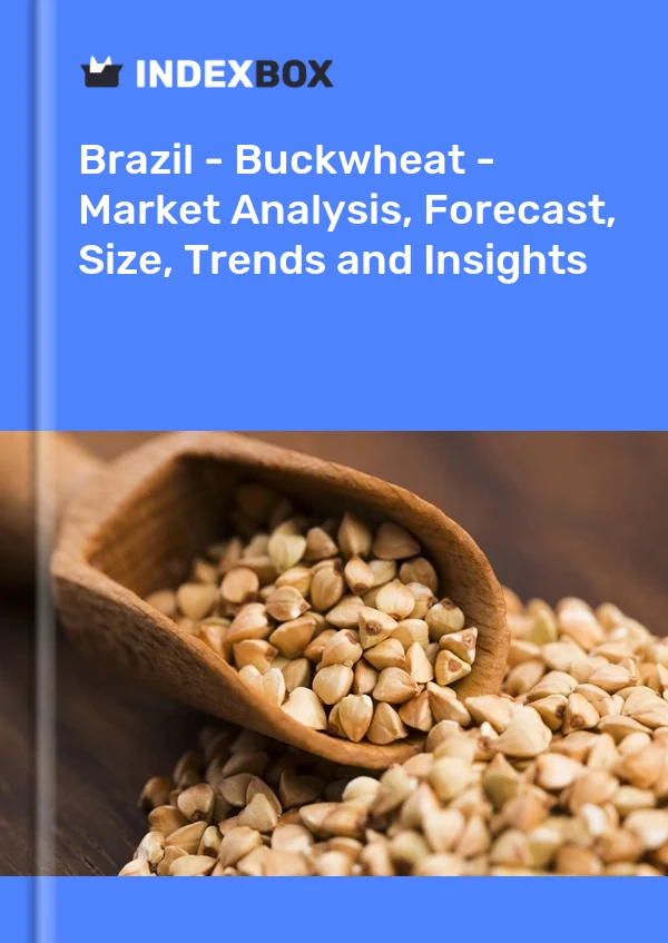 Report Brazil - Buckwheat - Market Analysis, Forecast, Size, Trends and Insights for 499$