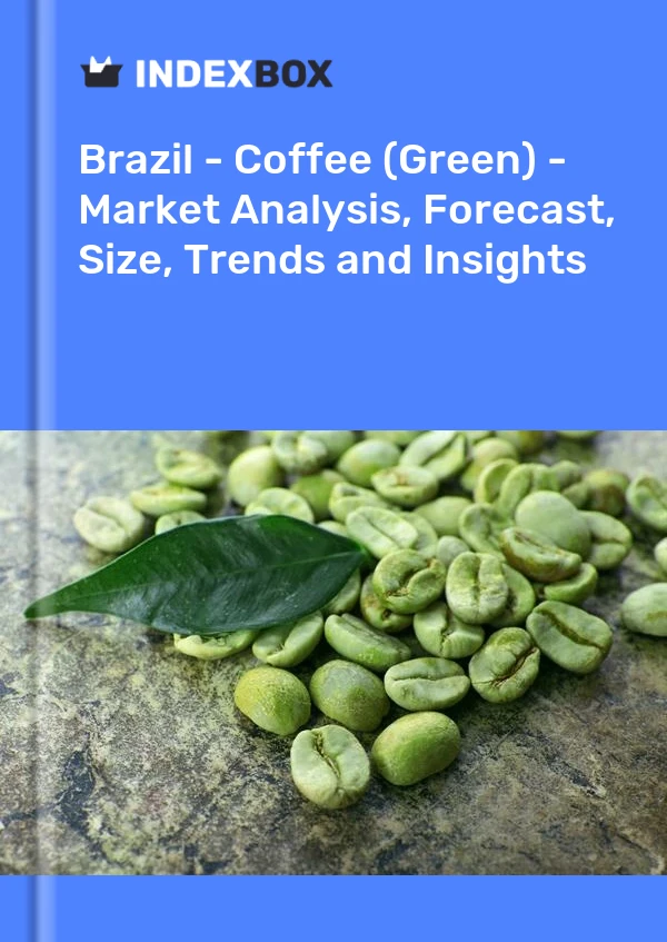 Report Brazil - Coffee (Green) - Market Analysis, Forecast, Size, Trends and Insights for 499$
