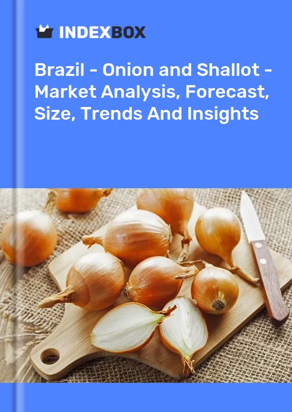 Report Brazil - Onion and Shallot - Market Analysis, Forecast, Size, Trends and Insights for 499$