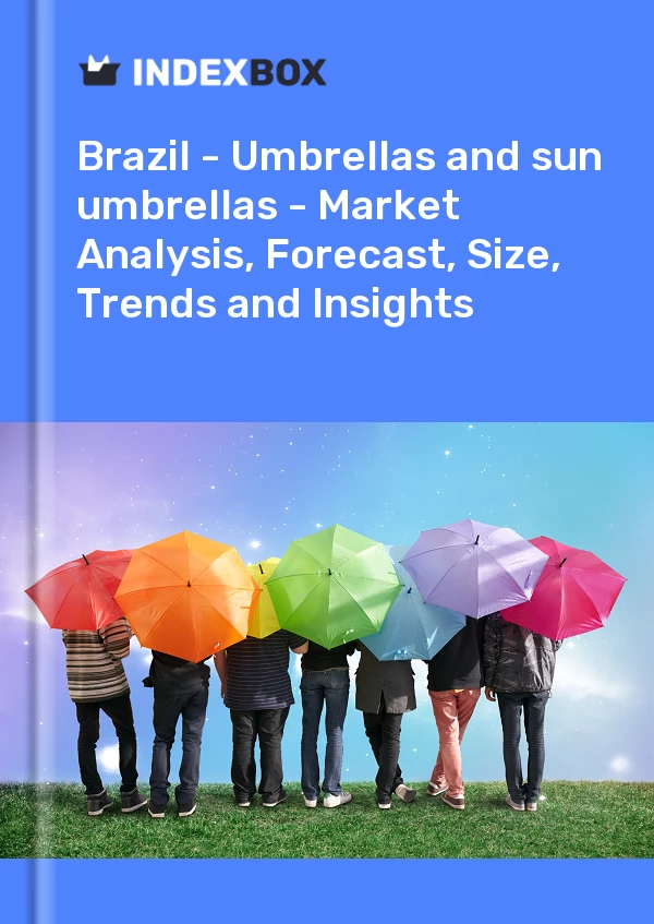 Report Brazil - Umbrellas and sun umbrellas - Market Analysis, Forecast, Size, Trends and Insights for 499$