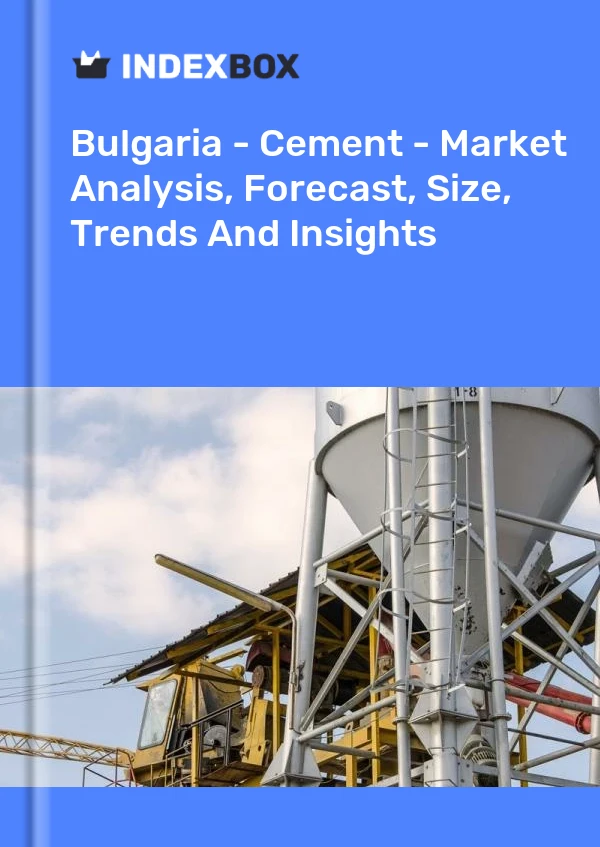 Report Bulgaria - Cement - Market Analysis, Forecast, Size, Trends and Insights for 499$