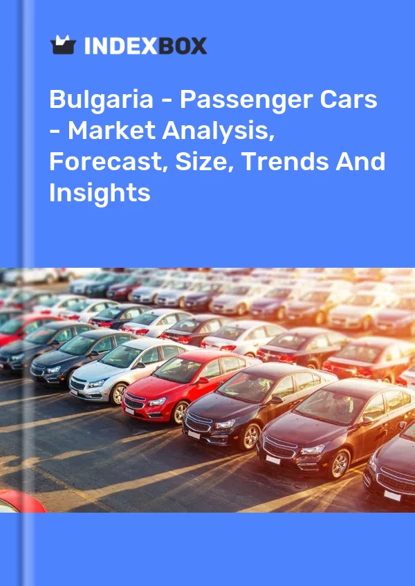 Report Bulgaria - Passenger Cars - Market Analysis, Forecast, Size, Trends and Insights for 499$