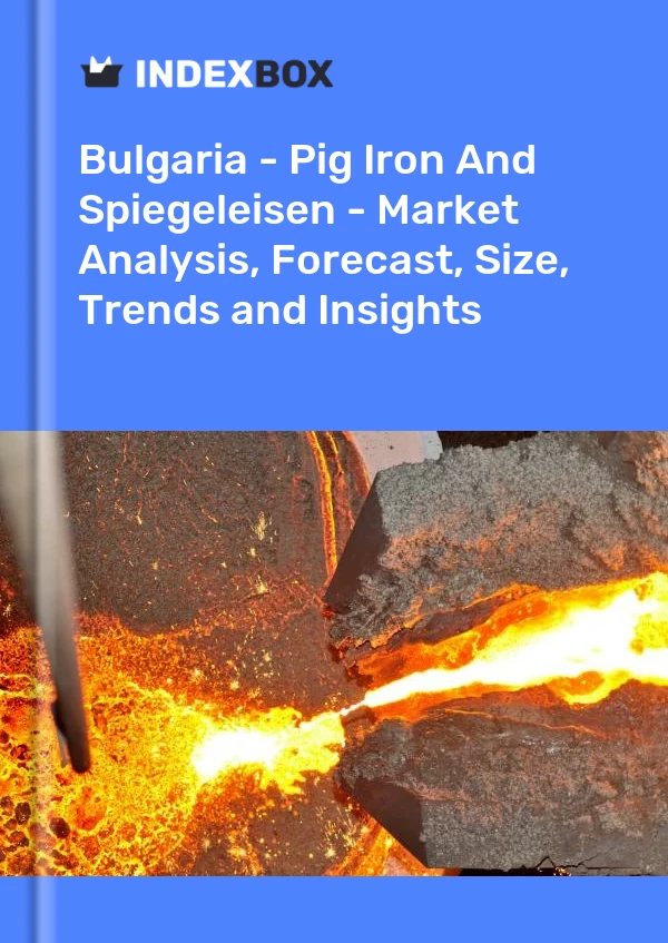 Report Bulgaria - Pig Iron and Spiegeleisen - Market Analysis, Forecast, Size, Trends and Insights for 499$