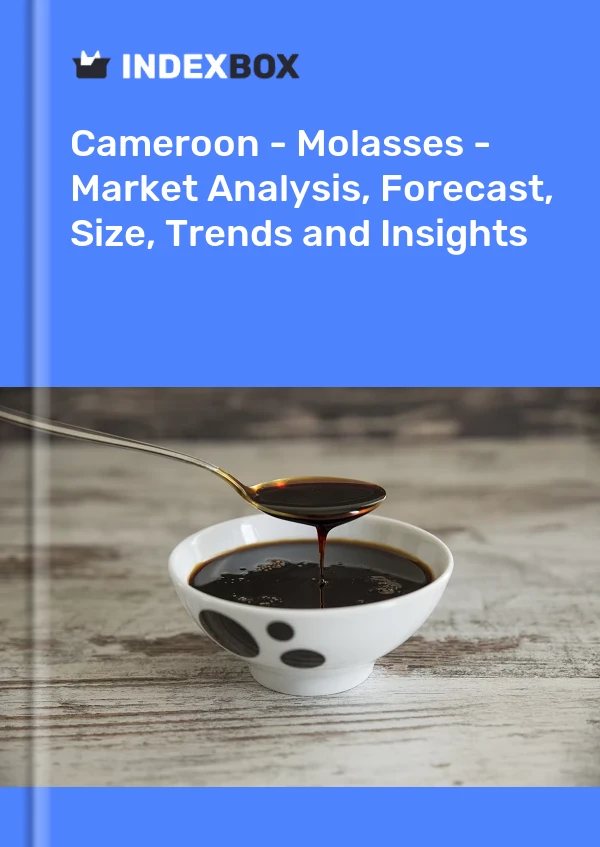 Report Cameroon - Molasses - Market Analysis, Forecast, Size, Trends and Insights for 499$