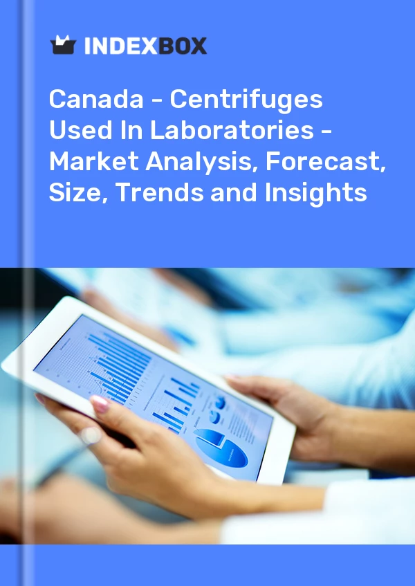 Report Canada - Centrifuges Used in Laboratories - Market Analysis, Forecast, Size, Trends and Insights for 499$