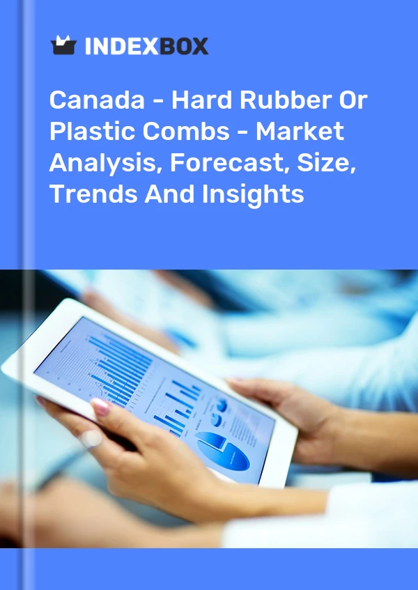 Report Canada - Hard Rubber or Plastic Combs - Market Analysis, Forecast, Size, Trends and Insights for 499$