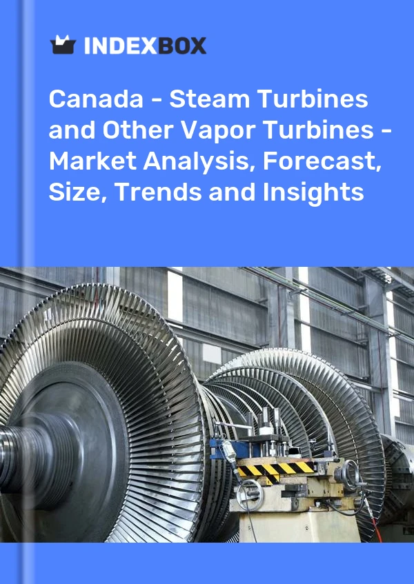 Report Canada - Steam Turbines and Other Vapor Turbines - Market Analysis, Forecast, Size, Trends and Insights for 499$