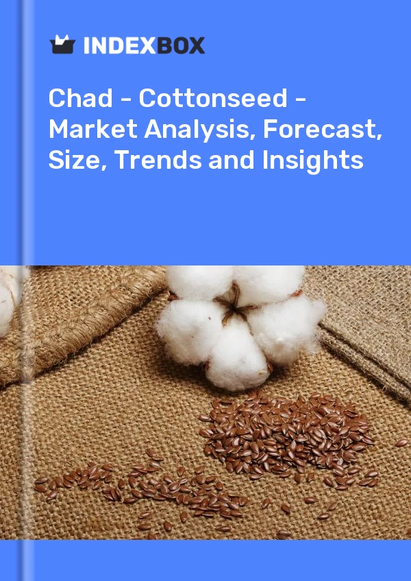Report Chad - Cottonseed - Market Analysis, Forecast, Size, Trends and Insights for 499$