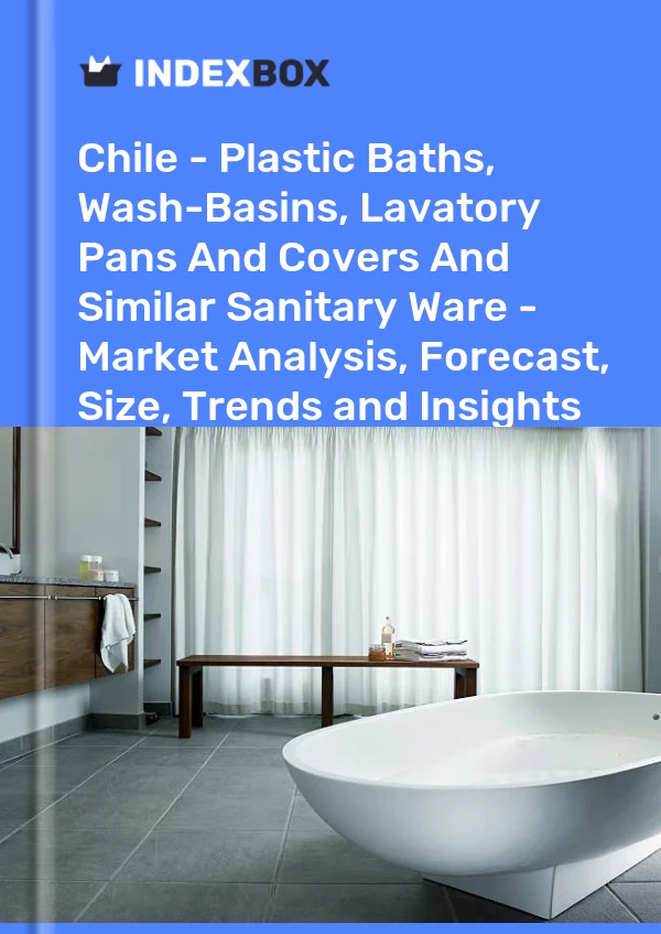 Report Chile - Plastic Baths, Wash-Basins, Lavatory Pans and Covers and Similar Sanitary Ware - Market Analysis, Forecast, Size, Trends and Insights for 499$