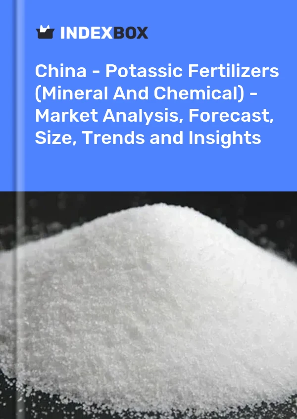 Report China - Potassic Fertilizers (Mineral and Chemical) - Market Analysis, Forecast, Size, Trends and Insights for 499$