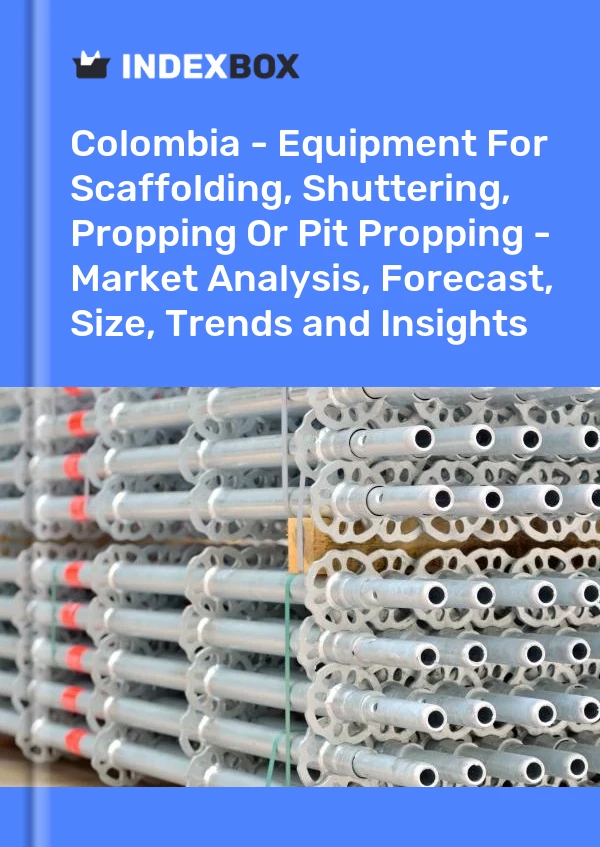 Report Colombia - Equipment for Scaffolding, Shuttering, Propping or Pit Propping - Market Analysis, Forecast, Size, Trends and Insights for 499$