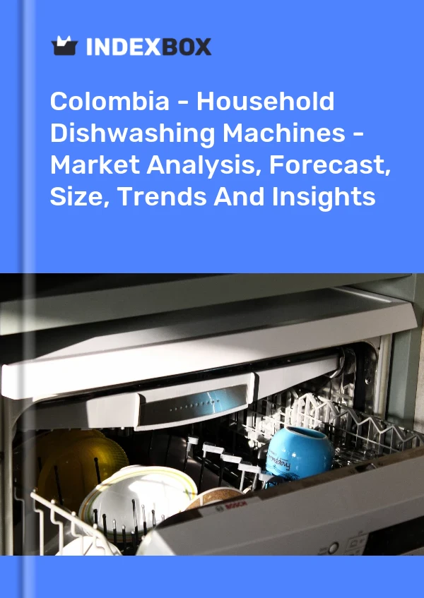 Colombia - Household Dishwashing Machines - Market Analysis, Forecast, Size, Trends And Insights