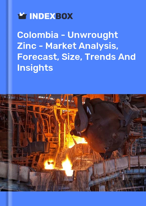 Report Colombia - Unwrought Zinc - Market Analysis, Forecast, Size, Trends and Insights for 499$