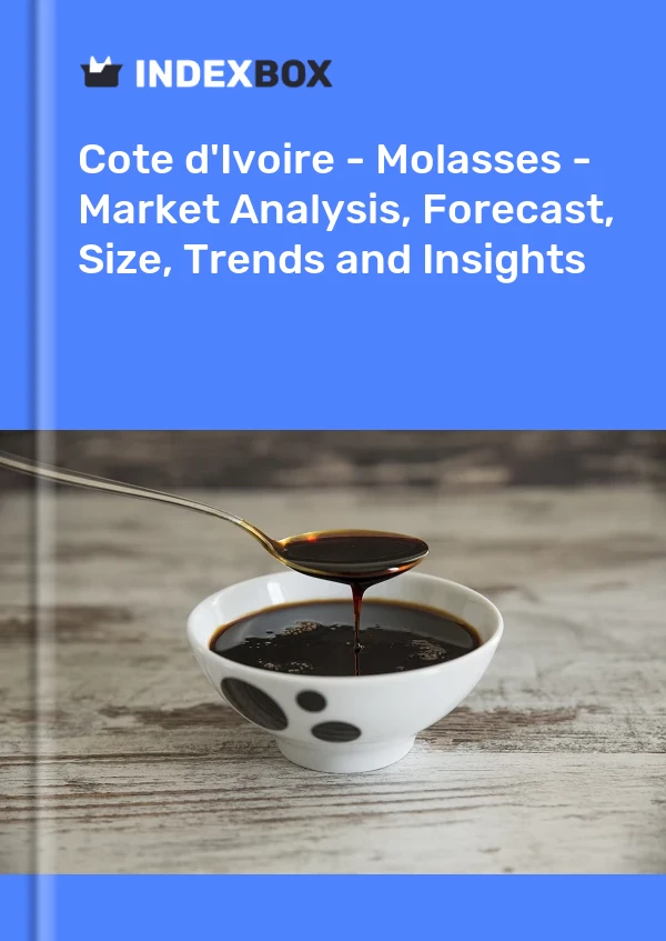 Report Cote d'Ivoire - Molasses - Market Analysis, Forecast, Size, Trends and Insights for 499$