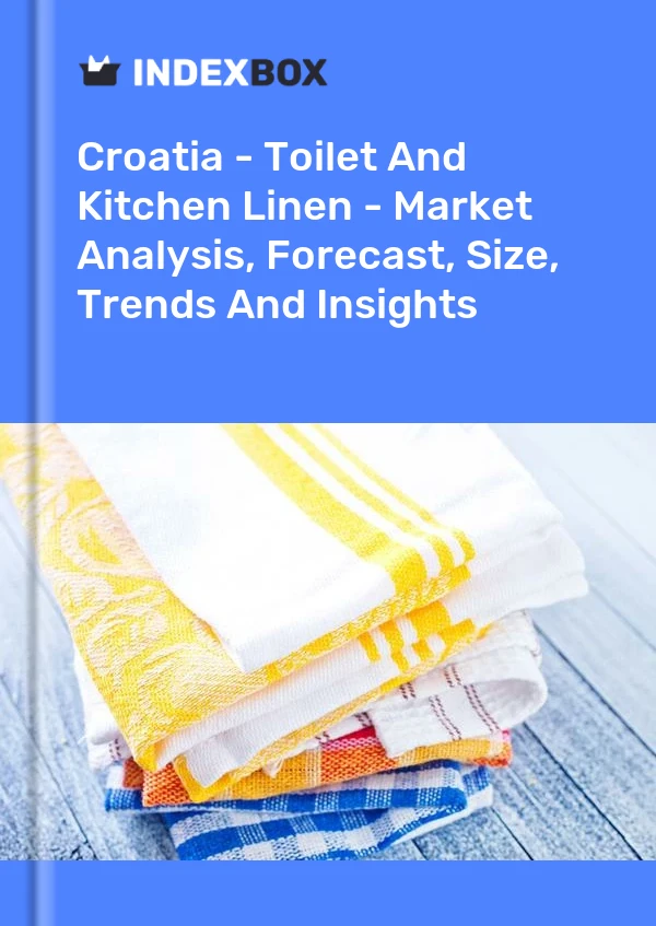 Report Croatia - Toilet and Kitchen Linen - Market Analysis, Forecast, Size, Trends and Insights for 499$