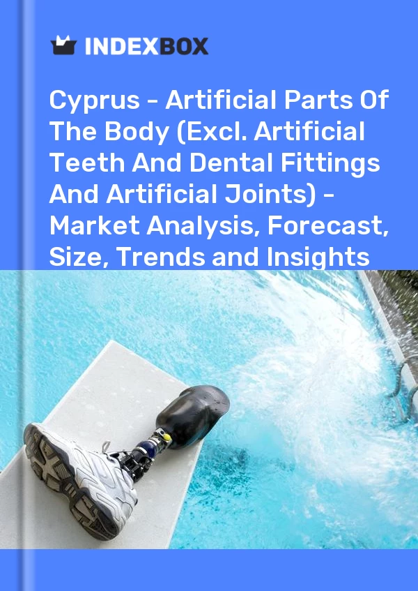 Report Cyprus - Artificial Parts of the Body (Excl. Artificial Teeth and Dental Fittings and Artificial Joints) - Market Analysis, Forecast, Size, Trends and Insights for 499$