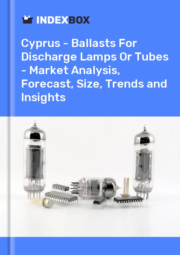 Report Cyprus - Ballasts for Discharge Lamps or Tubes - Market Analysis, Forecast, Size, Trends and Insights for 499$