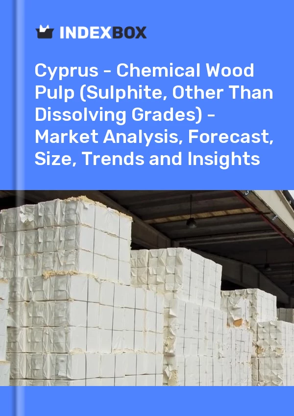 Report Cyprus - Chemical Wood Pulp (Sulphite, Other Than Dissolving Grades) - Market Analysis, Forecast, Size, Trends and Insights for 499$
