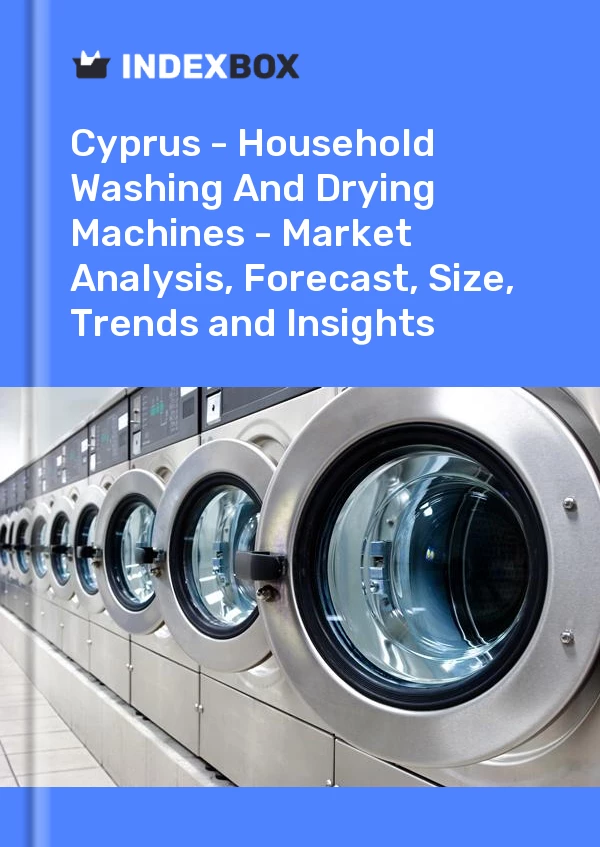 Report Cyprus - Household Washing and Drying Machines - Market Analysis, Forecast, Size, Trends and Insights for 499$