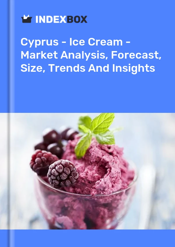 Report Cyprus - Ice Cream - Market Analysis, Forecast, Size, Trends and Insights for 499$