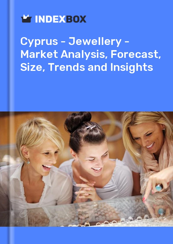Report Cyprus - Jewellery - Market Analysis, Forecast, Size, Trends and Insights for 499$