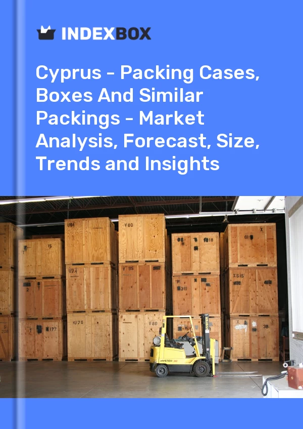 Report Cyprus - Packing Cases, Boxes and Similar Packings - Market Analysis, Forecast, Size, Trends and Insights for 499$