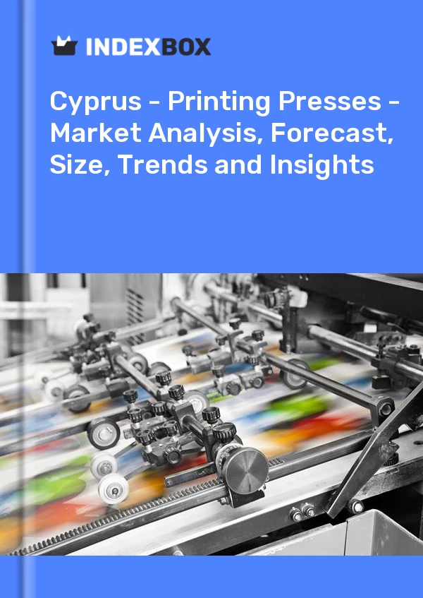 Report Cyprus - Printing Presses - Market Analysis, Forecast, Size, Trends and Insights for 499$