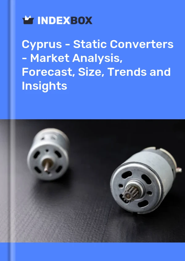 Report Cyprus - Static Converters - Market Analysis, Forecast, Size, Trends and Insights for 499$
