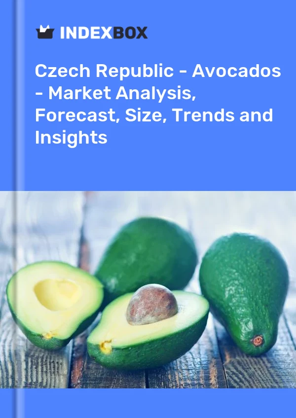 Czech Republic - Avocados - Market Analysis, Forecast, Size, Trends and Insights