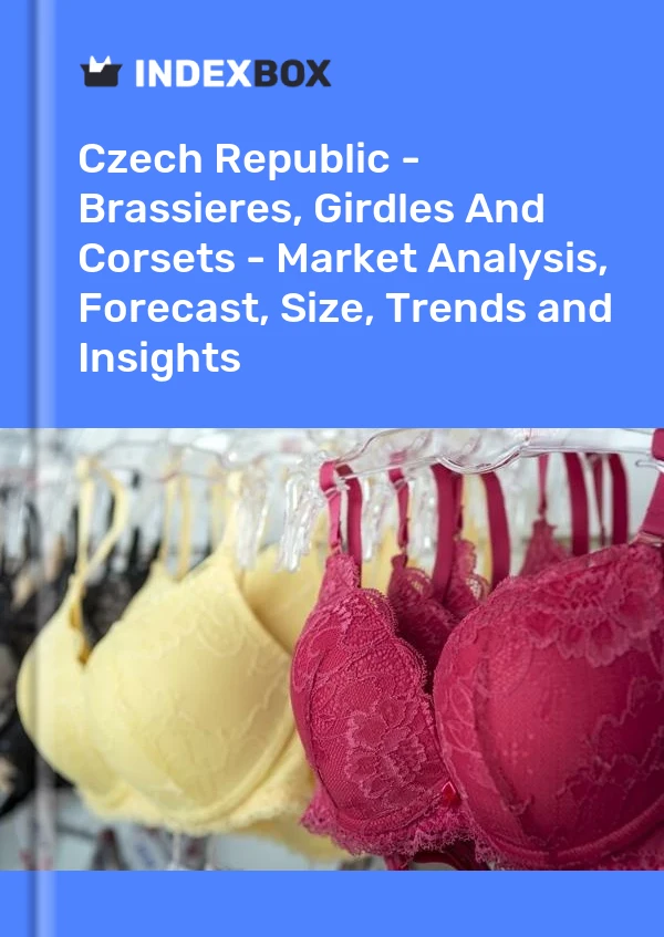 Report Czech Republic - Brassieres, Girdles and Corsets - Market Analysis, Forecast, Size, Trends and Insights for 499$