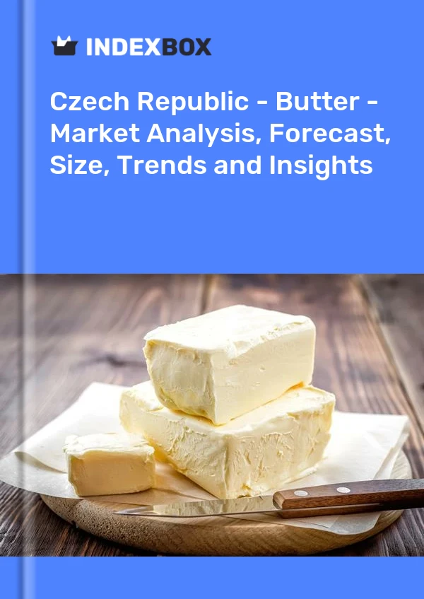 Report Czech Republic - Butter - Market Analysis, Forecast, Size, Trends and Insights for 499$