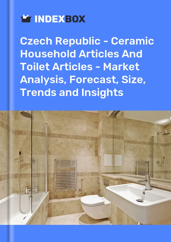 Report Czech Republic - Ceramic Household Articles and Toilet Articles - Market Analysis, Forecast, Size, Trends and Insights for 499$