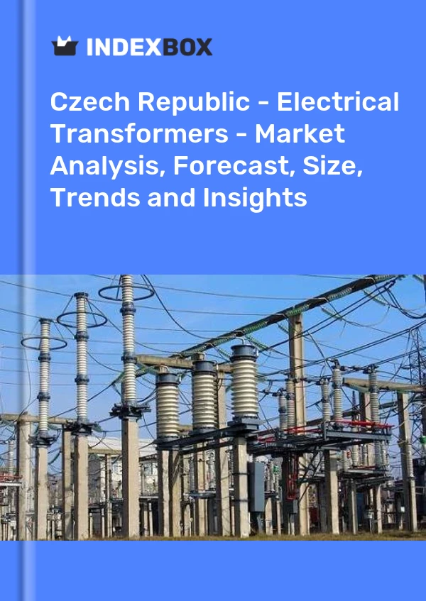 Czech Republic - Electrical Transformers - Market Analysis, Forecast, Size, Trends and Insights