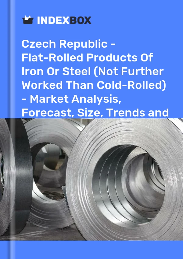 Czech Republic - Flat-Rolled Products Of Iron Or Steel (Not Further Worked Than Cold-Rolled) - Market Analysis, Forecast, Size, Trends and Insights