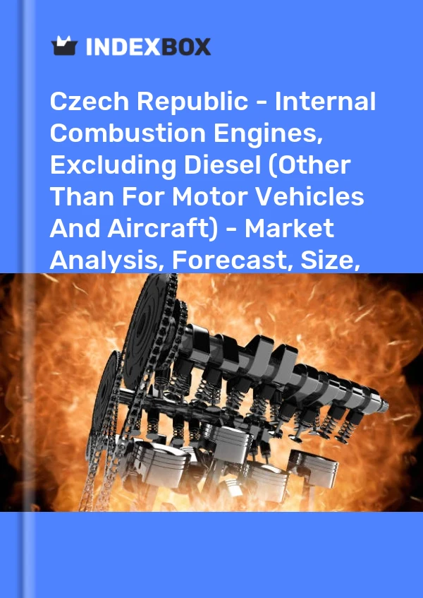 Report Czech Republic - Internal Combustion Engines, Excluding Diesel (Other Than for Motor Vehicles and Aircraft) - Market Analysis, Forecast, Size, Trends and Insights for 499$