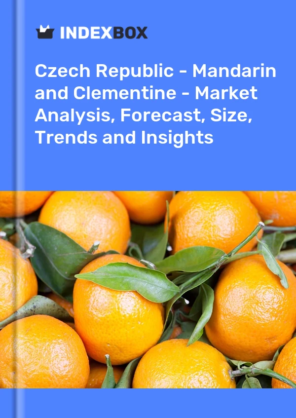 Report Czech Republic - Mandarin and Clementine - Market Analysis, Forecast, Size, Trends and Insights for 499$