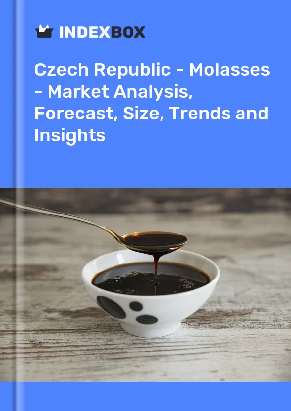 Czech Republic - Molasses - Market Analysis, Forecast, Size, Trends and Insights