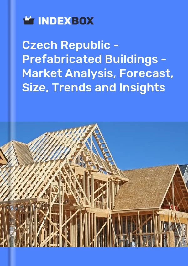 Report Czech Republic - Prefabricated Buildings - Market Analysis, Forecast, Size, Trends and Insights for 499$