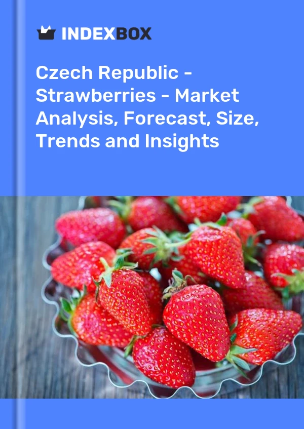 Report Czech Republic - Strawberries - Market Analysis, Forecast, Size, Trends and Insights for 499$