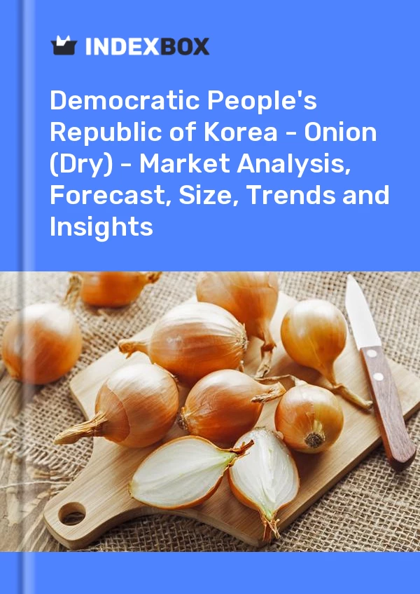 Report Democratic People's Republic of Korea - Onion (Dry) - Market Analysis, Forecast, Size, Trends and Insights for 499$