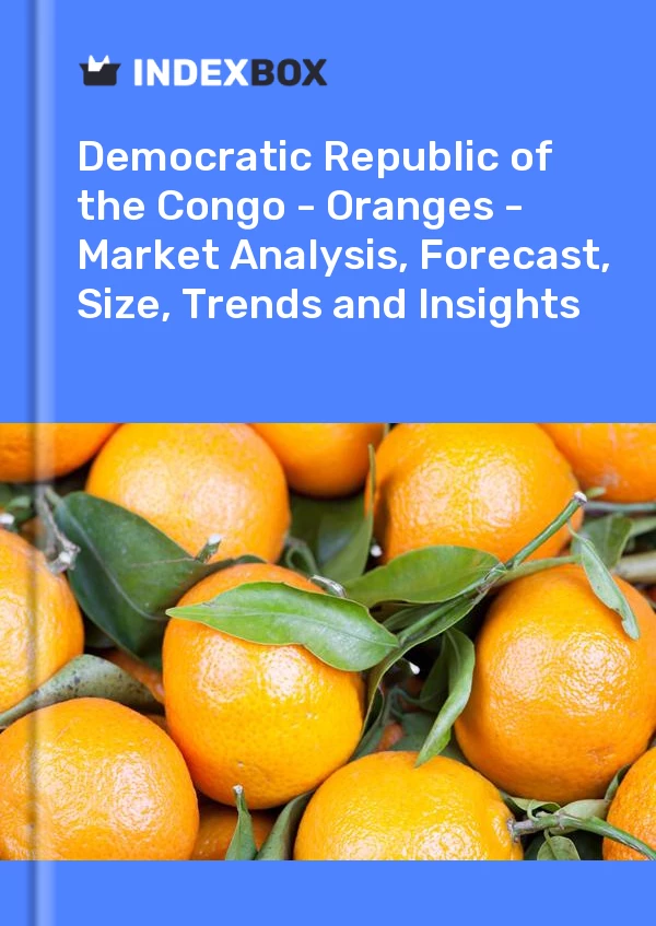 Report Democratic Republic of the Congo - Oranges - Market Analysis, Forecast, Size, Trends and Insights for 499$
