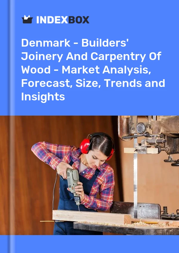Report Denmark - Builders' Joinery and Carpentry of Wood - Market Analysis, Forecast, Size, Trends and Insights for 499$