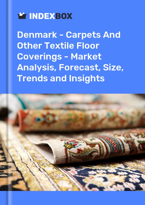 Report Denmark - Carpets and Other Textile Floor Coverings - Market Analysis, Forecast, Size, Trends and Insights for 499$