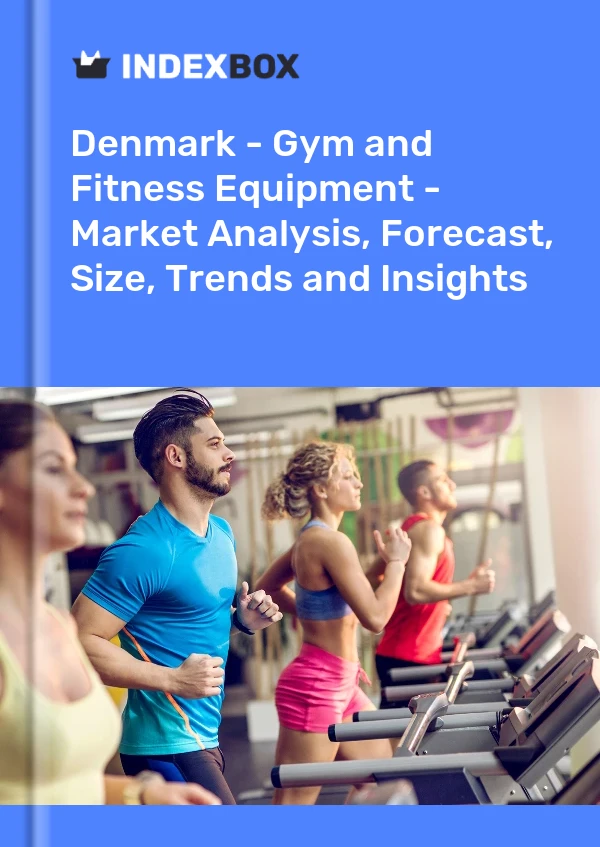 Report Denmark - Gym and Fitness Equipment - Market Analysis, Forecast, Size, Trends and Insights for 499$